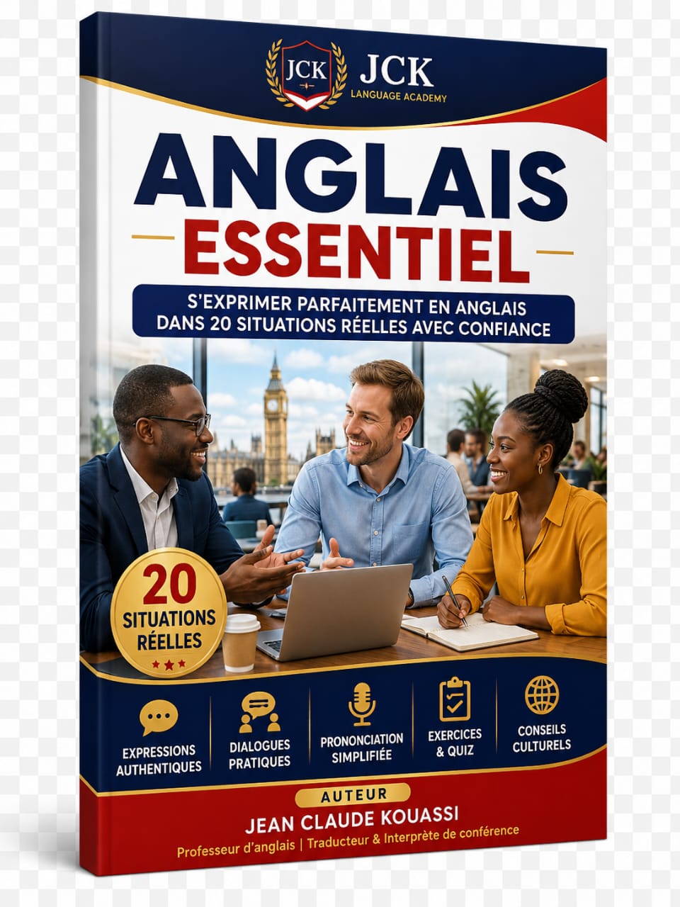 ANGLAIS ESSENTIEL: S'EXPRIMER PARFAITEMENT EN ANGLAIS DANS 20 SITUATIONS RÉELLES, AVEC CONFIANCE 